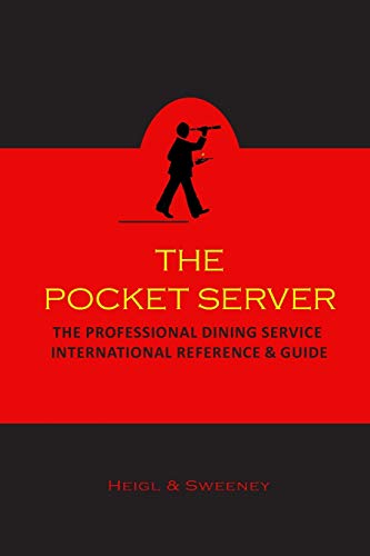 

The Pocket Server: The Professional Dining Service International Reference and Guide (Paperback or Softback)