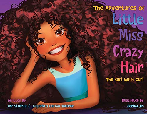 Stock image for The Adventures of Little Miss Crazy Hair: The Girl with Curl for sale by SecondSale