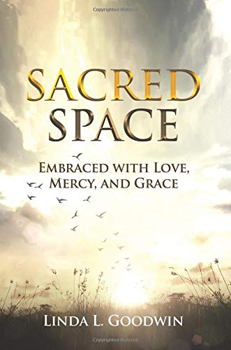 Imagen de archivo de Sacred Space: Embraced with Love, Mercy, and Grace a la venta por ThriftBooks-Dallas