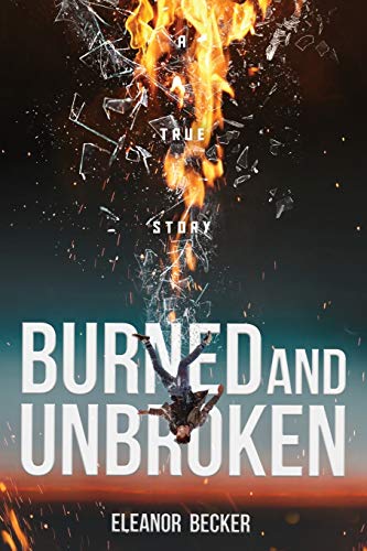 Stock image for Burned and Unbroken for sale by Read&Dream