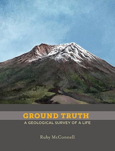 Stock image for Ground Truth: A Geological Survey of a Life for sale by Books From California