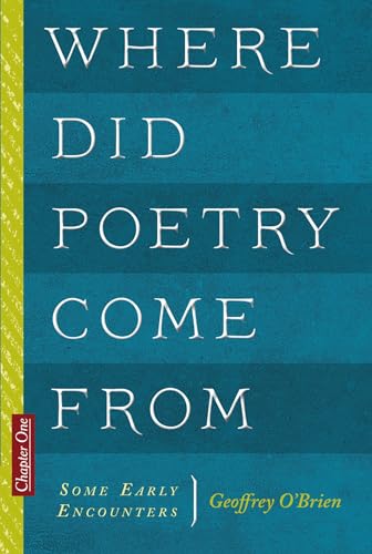 9781732614116: Where Did Poetry Come From: Some Early Encounters (Chapter One: on Becoming a Poet)