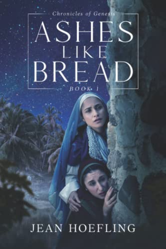 Stock image for Ashes Like Bread: A Biblical Novel of Lamech and His Two Wives (Chronicles of Genesis Series) for sale by -OnTimeBooks-
