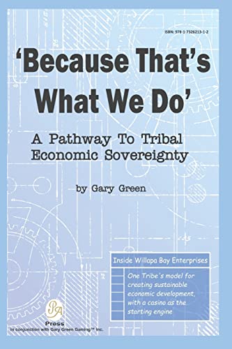 Stock image for Because That Is What We Do: A Pathway To Tribal Economic Sovereignty for sale by ThriftBooks-Atlanta