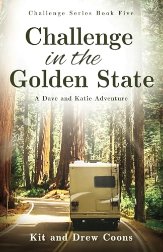 Imagen de archivo de Challenge in the Golden State: A Dave and Katie Adventure (Challenge Series) a la venta por Once Upon A Time Books