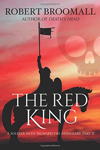 Stock image for The Red King: A Soldier With Richard the Lionheart, Part II (Roger of Huntley) for sale by Better World Books