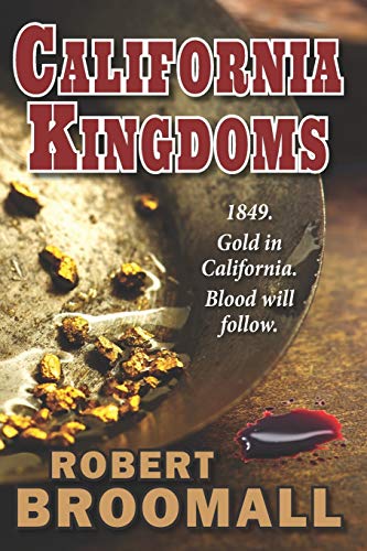 Beispielbild fr California Kingdoms: A Story of the Gold Rush zum Verkauf von GreatBookPrices