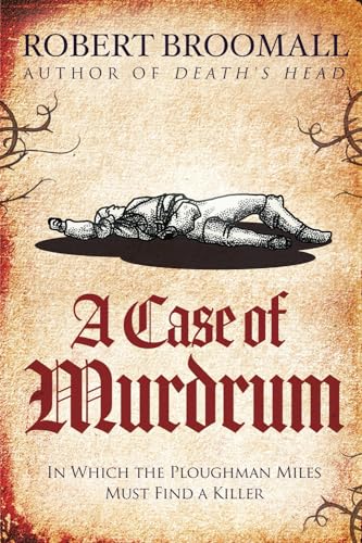 Stock image for A Case of Murdrum: In Which the Ploughman Miles Must Find a Killer (Miles Edwulfson in the 12th Century) for sale by Half Price Books Inc.