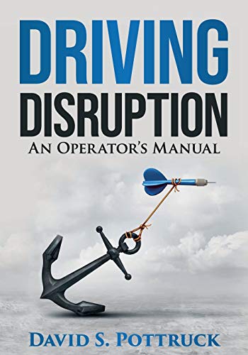 Stock image for Driving Disruption: An Operator's Manual for sale by ZBK Books