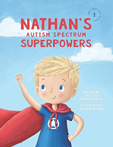 Stock image for Nathan's Autism Spectrum Superpowers (One Three Nine Inspired) for sale by ThriftBooks-Atlanta