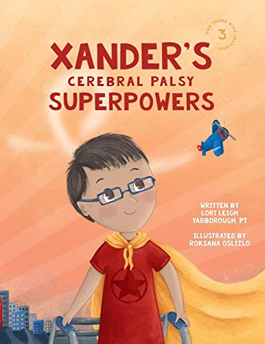Stock image for Xander's Cerebral Palsy Superpowers (One Three Nine Inspired) for sale by -OnTimeBooks-