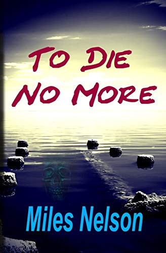 Stock image for To Die No More for sale by ThriftBooks-Dallas