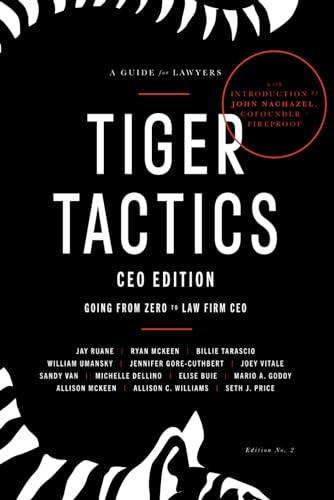 Beispielbild fr Tiger Tactics CEO Edition: From ZERO to Law Firm CEO zum Verkauf von ZBK Books