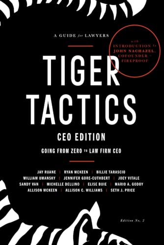 Imagen de archivo de Tiger Tactics CEO Edition: From ZERO to Law Firm CEO a la venta por ZBK Books