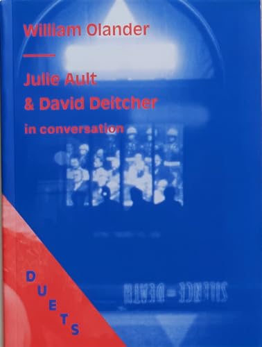 Stock image for DUETS: Julie Ault & David Deitcher in Conversation on William Olander for sale by Decluttr