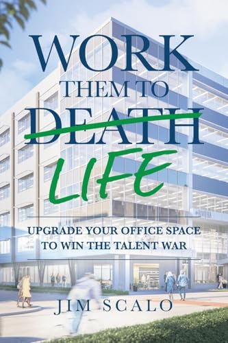 Imagen de archivo de Work Them to Life: Upgrade Your Office Space to Win the Talent War a la venta por HPB-Red