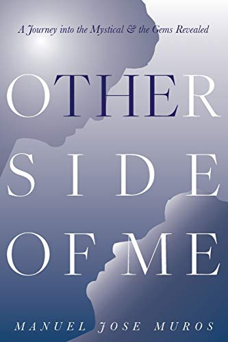 Beispielbild fr The Other Side of Me: A Journey into the Mystical & the Gems Revealed zum Verkauf von BooksRun