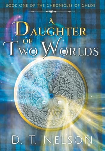 9781732651401: A Daughter of Two Worlds (1) (Chronicles of Chloe)