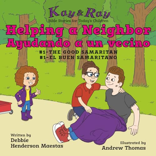 9781732657199: Helping a Neighbor/Ayudando a un vecino: #1-The Good Samaritan/El Buen Samaritano (Kay & Ray)