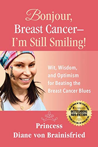 Stock image for Bonjour, Breast Cancer - I'm Still Smiling!: Wit, Wisdom, and Optimism for Beating the Breast Cancer Blues for sale by SecondSale