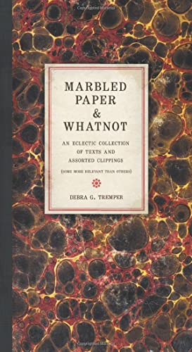 Stock image for Marbled Paper & Whatnot: An Eclectic Collection of Texts and Assorted Clippings (Marbled paper and bookbinding?the classic texts in paperback) for sale by Book Deals