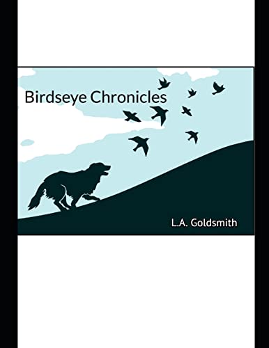 9781732663626: Birdseye Chronicles