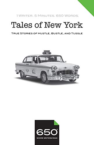 Beispielbild fr 650 | Tales of New York: True Stories of Hustle, Bustle, and Tussle zum Verkauf von Lucky's Textbooks