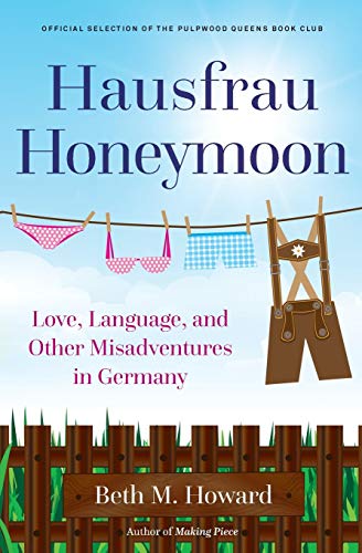 Beispielbild fr Hausfrau Honeymoon: Love, Language, and Other Misadventures in Germany zum Verkauf von Studibuch