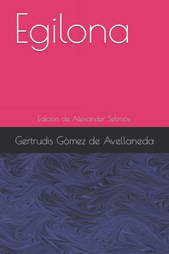 Beispielbild fr Egilona: Edicin de Alexander Selimov (Spanish Edition) zum Verkauf von GF Books, Inc.