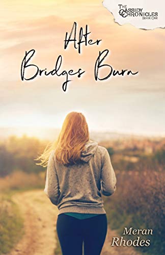 Stock image for After Bridges Burn (Cassidy Chronicles) for sale by GF Books, Inc.