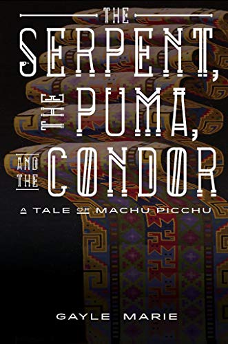 Stock image for The Serpent, The Puma, and The Condor for sale by HPB Inc.