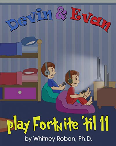 Imagen de archivo de Devin & Evan Play Fortnite 'Til 11: Teaching Children the Importance of Sleep a la venta por HPB-Emerald