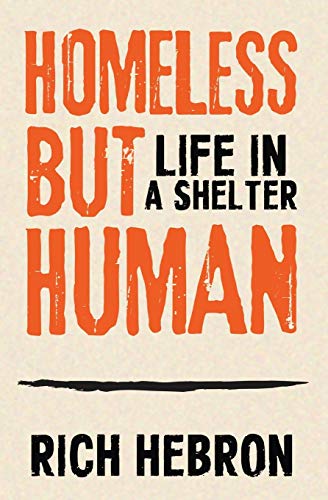 Stock image for Homeless but Human: Life in a Shelter for sale by SecondSale