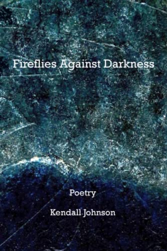 Beispielbild fr Fireflies Against Darkness zum Verkauf von ThriftBooks-Atlanta