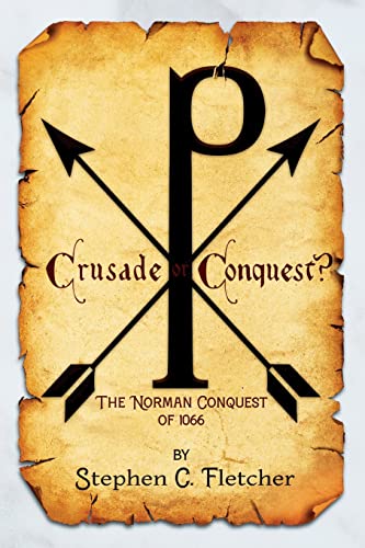 Stock image for Crusader or Conquest? The Norman Conquest of 1066 for sale by GreatBookPrices