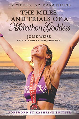 Beispielbild fr The Miles and Trials of a Marathon Goddess: 52 Weeks, 52 Marathons zum Verkauf von BooksRun