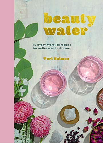 Stock image for Beauty Water: Everyday Hydration Recipes for Wellness and Self-Care for sale by SecondSale