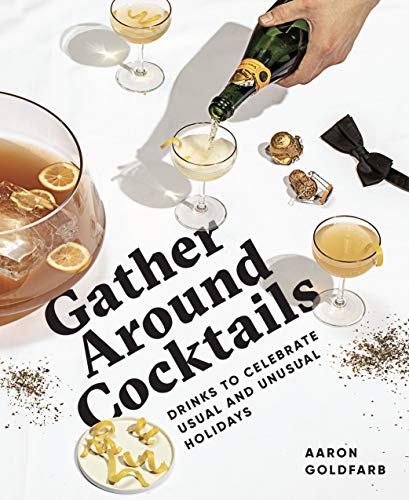 Stock image for Gather Around Cocktails: Drinks to Celebrate Usual and Unusual Holidays (The Hosting Hacks Series) for sale by Goodwill of Colorado