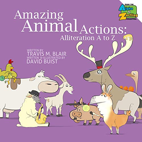 Imagen de archivo de Amazing Animal Actions: Alliteration A to Z a la venta por SecondSale