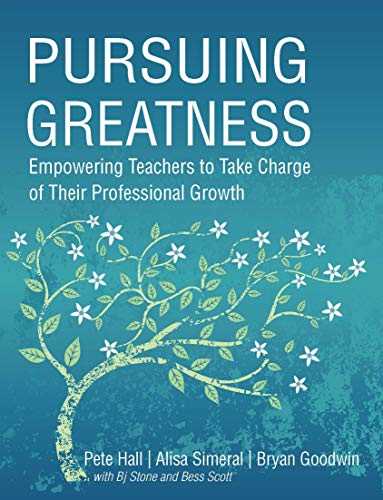 Stock image for Pursuing Greatness: Empowering Teachers to Take Charge of Their Professional Growth for sale by St Vincent de Paul of Lane County