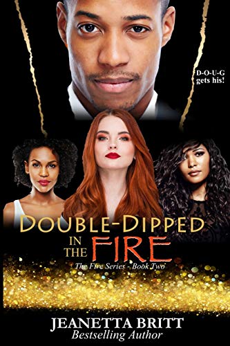 9781732707108: Double-Dipped in the Fire (The Fire Series Book Two)