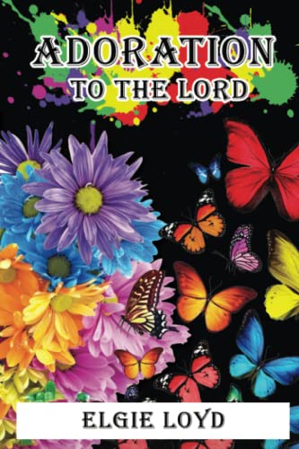 Beispielbild fr Adoration To The LORD zum Verkauf von Revaluation Books