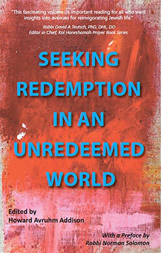 Stock image for Seeking Redemption in an Unredeemed World: Essays in Jewish Spirituality for sale by Irish Booksellers