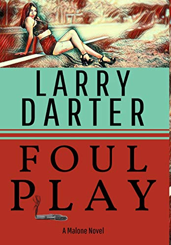 Beispielbild fr Foul Play: A Private Investigator Series of Crime and Suspense Thrillers (Malone Novels) zum Verkauf von Lucky's Textbooks