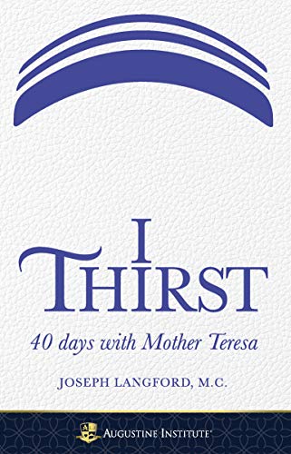 Beispielbild fr I Thirst 40 days with Mother T zum Verkauf von SecondSale