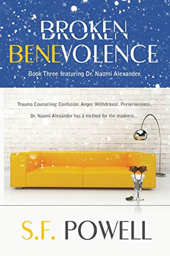 Stock image for Broken Benevolence: Book Three featuring Dr. Naomi Alexander [Soft Cover ] for sale by booksXpress