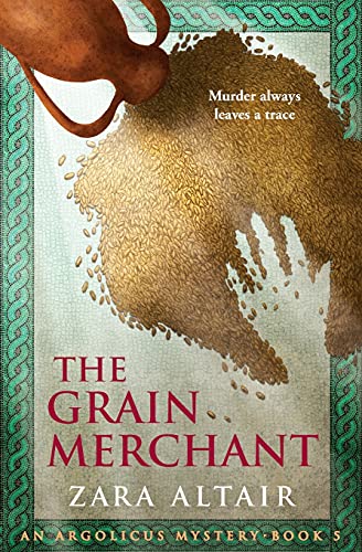 Stock image for The Grain Merchant: An Argolicus Mystery for sale by ThriftBooks-Atlanta