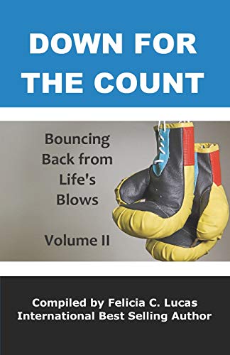 Stock image for Down for the Count: Bouncing Back From Life's Blows (The Bounce Back Movement) for sale by Lucky's Textbooks