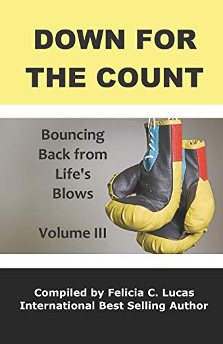 9781732722798: Down for the Count: Bouncing Back from Life's Blows: 3 (The Bounce Back Movement)