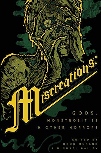9781732724471: Miscreations: Gods, Monstrosities & Other Horrors
